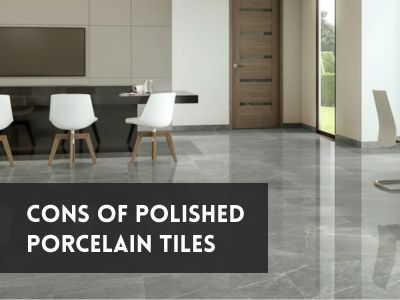Cons of Polished Porcelain Tiles